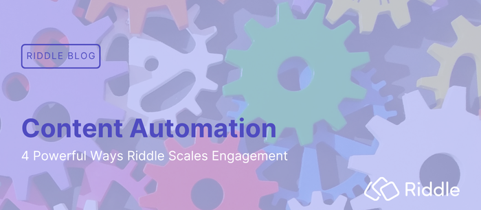 Content automation with Riddle - 4 powerful ways to use Riddle to scale engagement