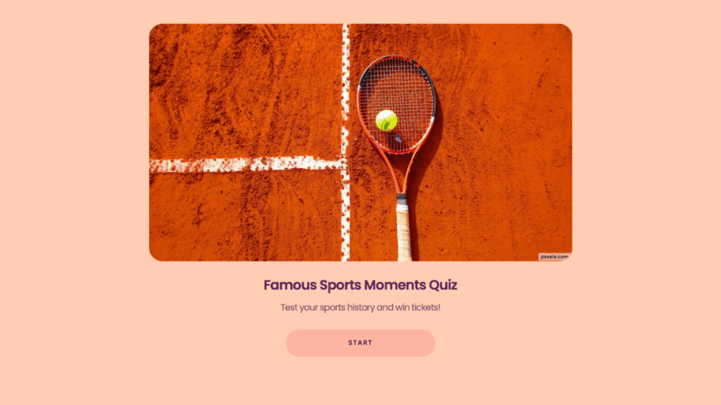 A bird's eye view of a section of a red, clay tennis court with a racket and tennis ball on it on the right hand side. Underneath it there's a title that reads "Famous Sports Moments Quiz" as well as a button that reads "Start".