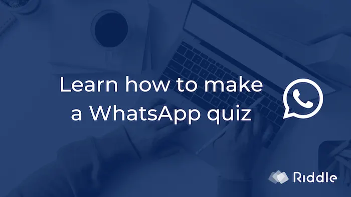Lernen Sie, wie man ein WhatsApp-Quiz mit Riddle's Quiz-Maker erstellt