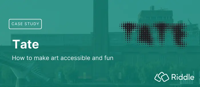 Tate Modern Case Study with Riddle.com